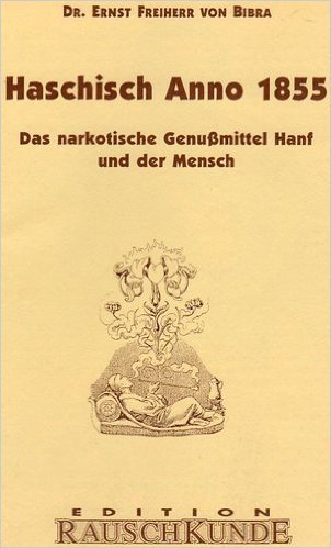 Haschisch Anno 1855: Das narkotische Genussmittel Hanf und der Mensch (Edition Rauschkunde) Medicine
