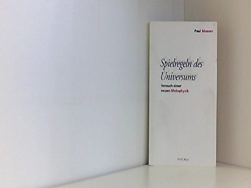 Spielregeln des Universums: Versuch einer neuen Metaphysik Philosophy