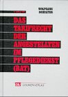 Das Tarifrecht der Angestellten im Pflegedienst (BAT) Medicine