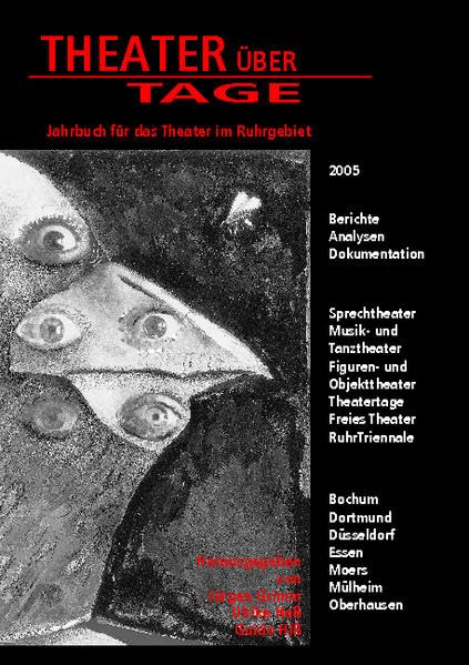 Theater über Tage. Jahrbuch für das Theater im Ruhrgebiet: 2005 Film, Art & Culture