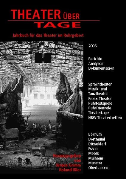 Theater über Tage. Jahrbuch für das Theater im Ruhrgebiet: 2006 Film, Art & Culture
