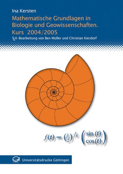 Mathematische Grundlagen in Biologie und Geowissenschaften. Kurs 2004/2005. TEX Mathematics
