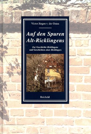 Auf den Spuren Alt-Ricklingens. Zur Geschichte Ricklingens und Geschichten eines Ricklingers Books