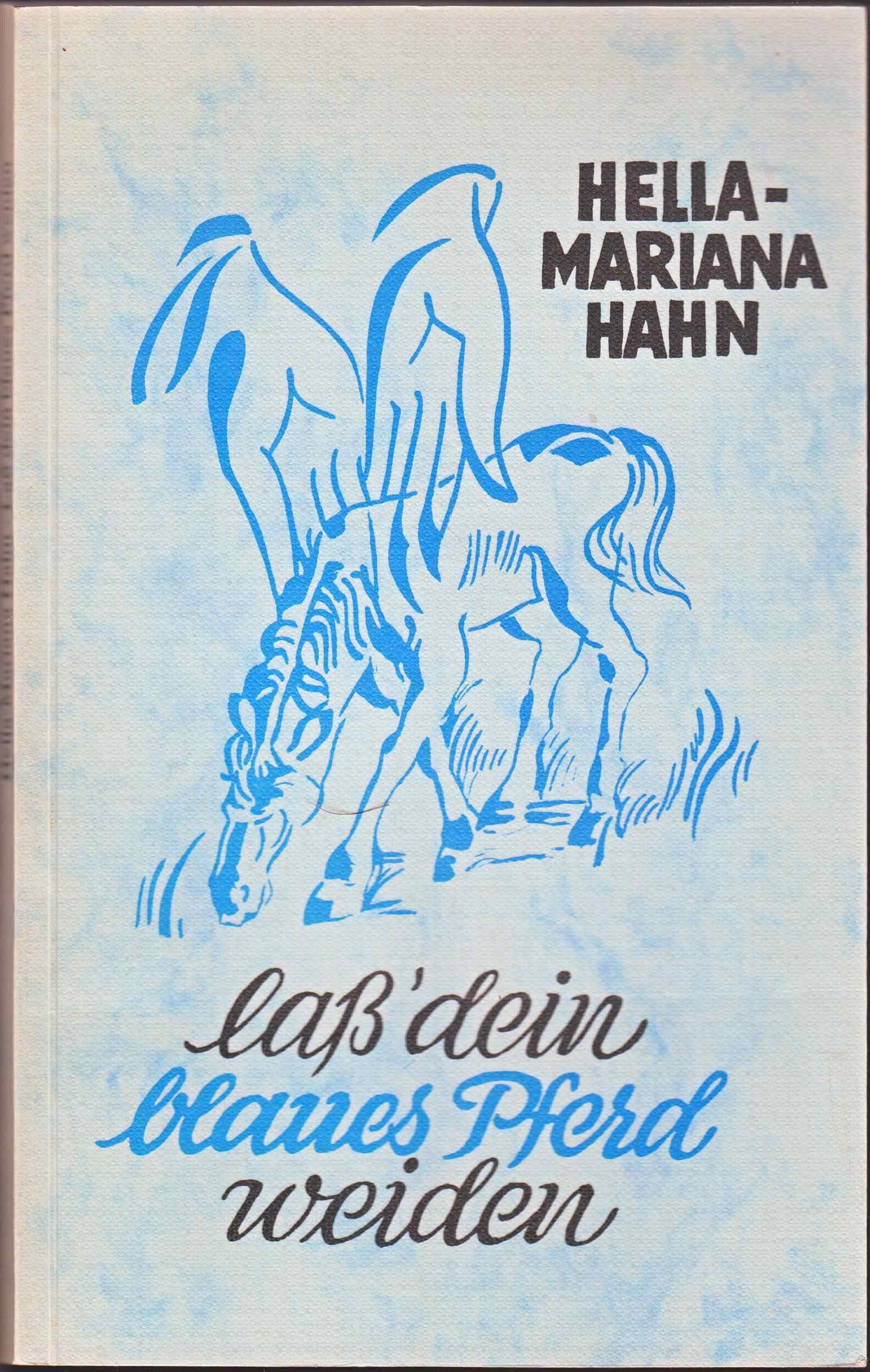 lass' dein blaues Pferd weiden. Gedichte, die weiterführen Books