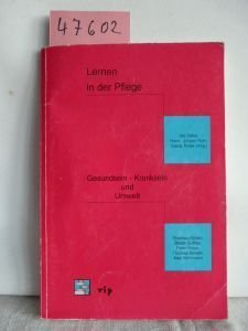Lernen in der Pflege, Gesundsein, Kranksein und Umwelt Education & Training
