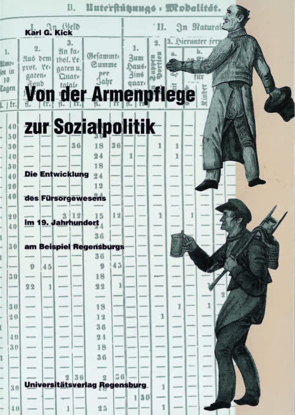 Von der Armenpflege zur Sozialpolitik: Die Entwicklung des Fürsorgewesens im 19. Jahrhundert am Beispiel Regensburgs (Regensburger Studien und Quellen zur Kulturgeschichte, Band 3) Law