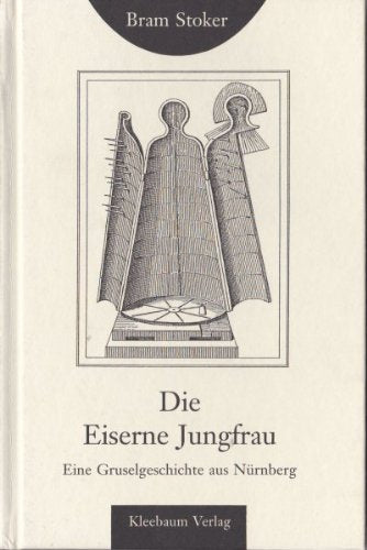 Die eiserne Jungfrau: Eine Gruselgeschichte aus Nürnberg (Kleine fränkische Bibliothek) Contemporary literature