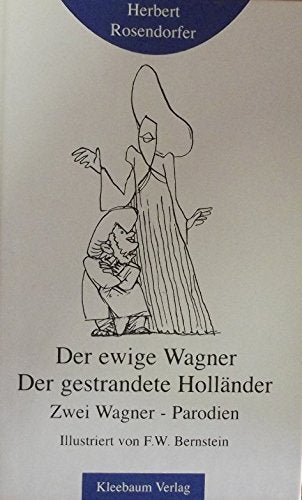 Der ewige Wagner. Der gestrandete Holländer: Zwei Wagner-Parodien (Kleine fränkische Bibliothek) Contemporary literature