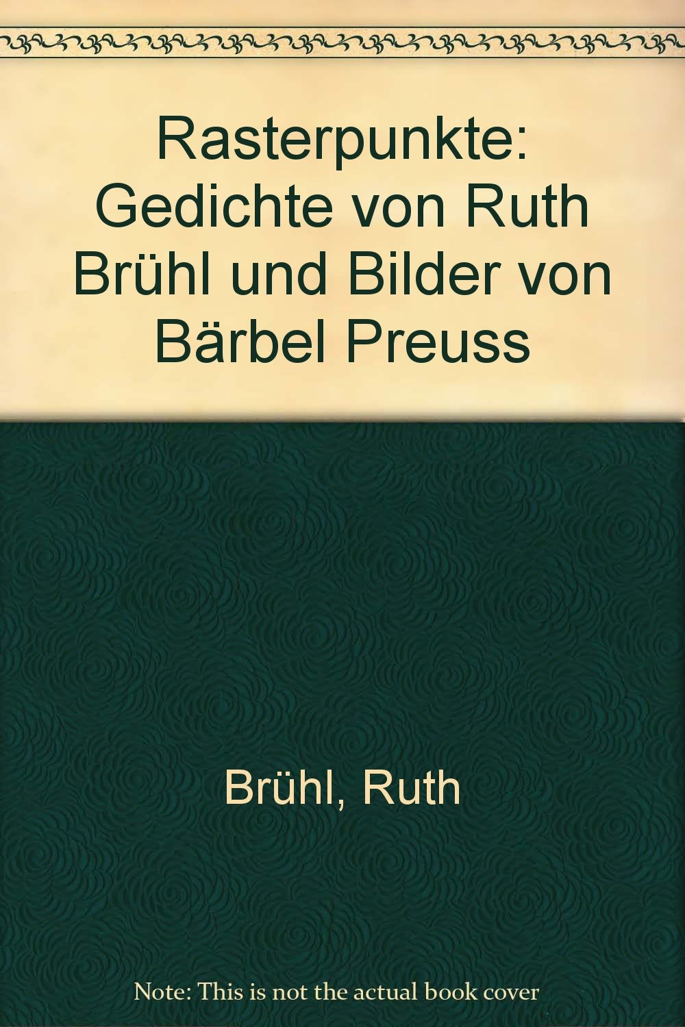 Rasterpunkte: Gedichte von Ruth Brühl und Bilder von Bärbel Preuss Books