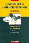 Sonographische Untersuchungstechnik bei Kindern Medicine