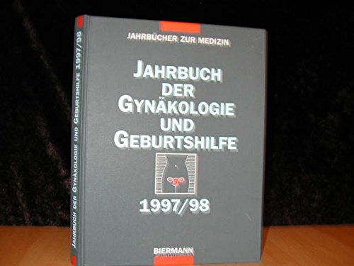 Jahrbuch der Gynäkologie und Geburtshilfe, 1997/98 (Biermann Jahrbücher zur Medizin) Medicine