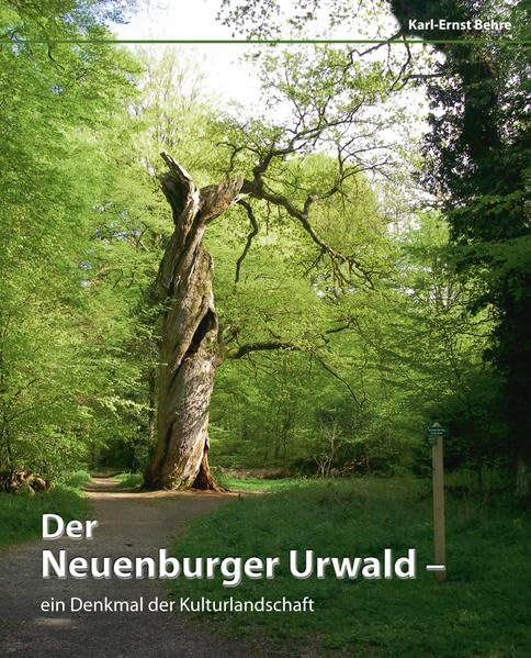 Der Neuenburger Urwald ein Denkmal der Kulturlandschaft Natural Sciences