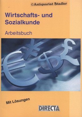 Wirtschafts- und Sozialkunde. Arbeitsbuch.Prüfungsaufgaben mit Lösungen Study Guides