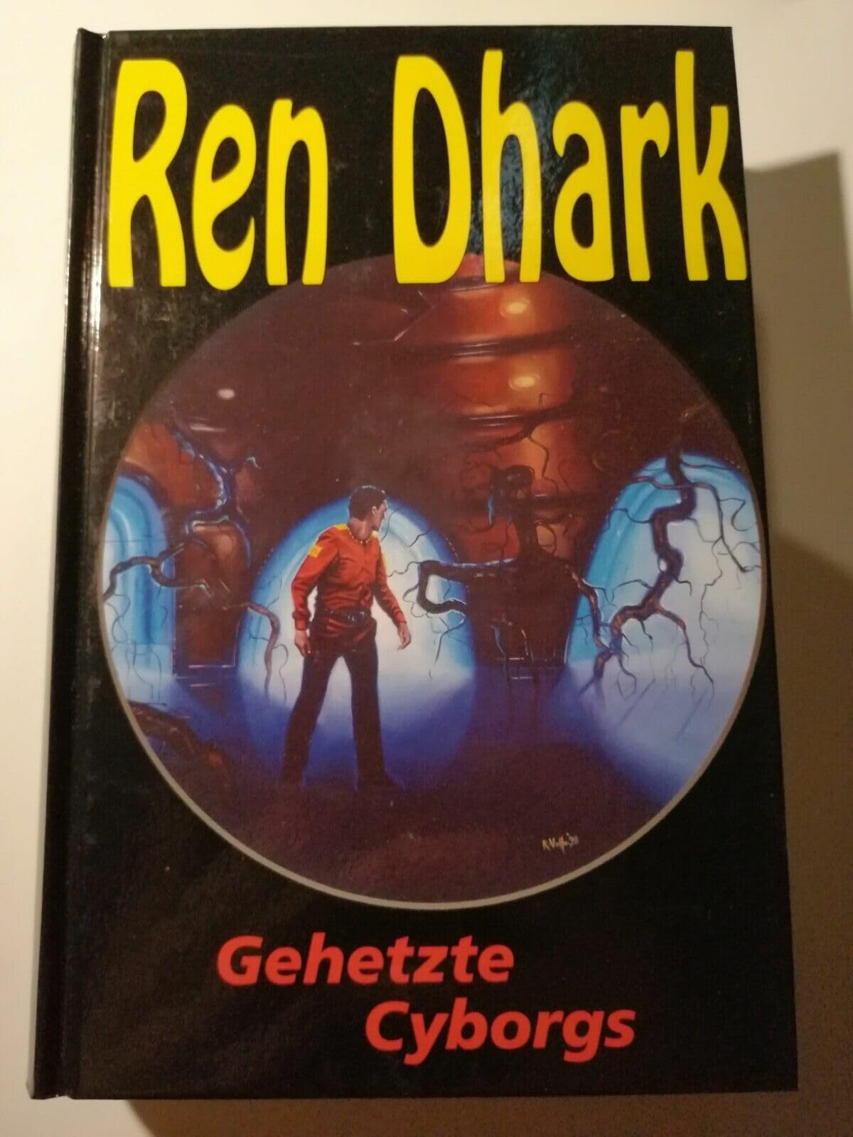 Ren Dhark, Bd.10, Gehetzte Cyborgs (Ren Dhark. Sonderbände) Fantasy & Sci-Fi