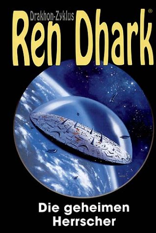 Die geheimen Herrscher (Ren Dhark Drakhon-Zyklus) Contemporary literature Books