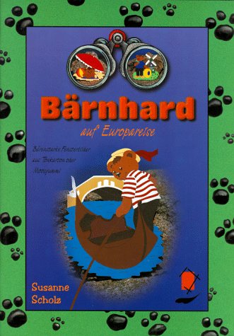 Bärnhard auf Europareise: Bärenstarke Fensterbilder aus Tonkarton oder Moosgummi: Bärenstarke Fensterbilder aus Tonkarton oder Moosgummi. Mit 2 Vorlagebogen Hobbies & Crafts