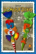Lustige Schultüten für unsere kleinen ABC-Schützen Books