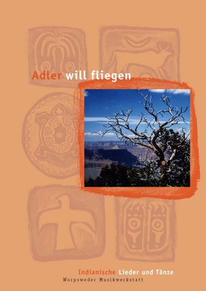 Adler will fliegen: Indianische Lieder und Tänze Sheet Music