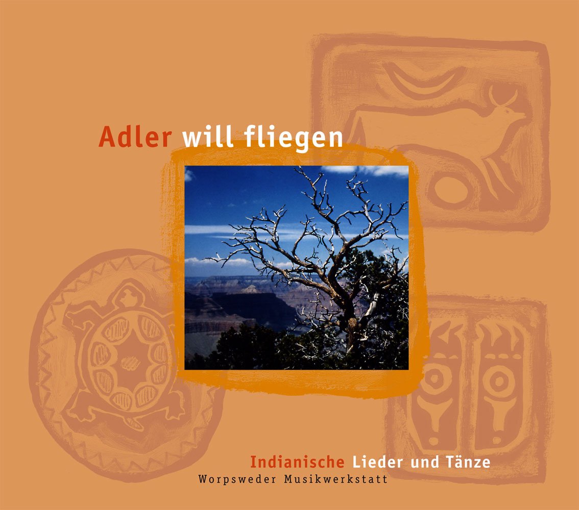 Adler will fliegen: Indianische Lieder und Tänze Sheet Music