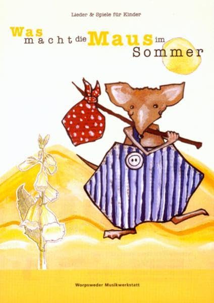 Was macht die Maus im Sommer: Lieder & Spiele für Kinder Sheet Music