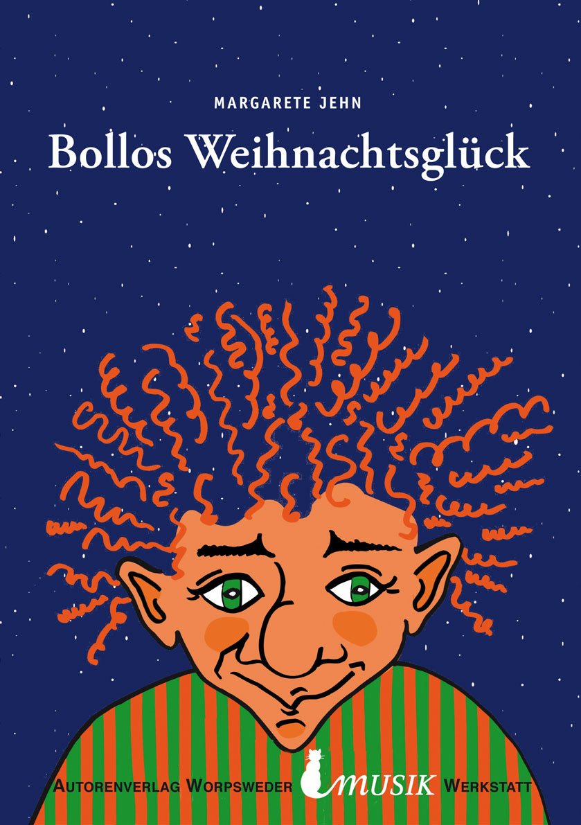 Bollos Weihnachtsglück: Eine Troll- und Menschengeschichte Fiction