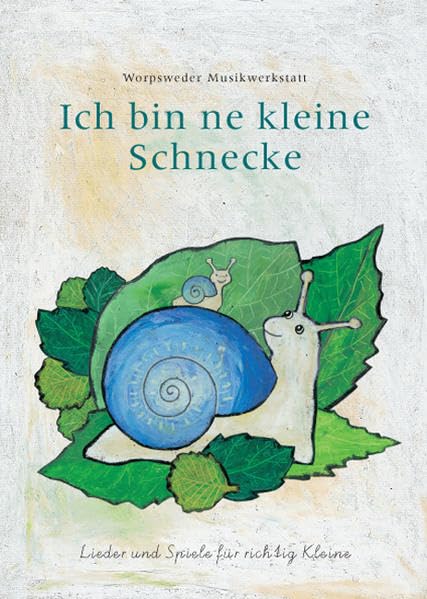 Ich bin ne kleine Schnecke: Lieder und Spiele für richtig Kleine Sheet Music