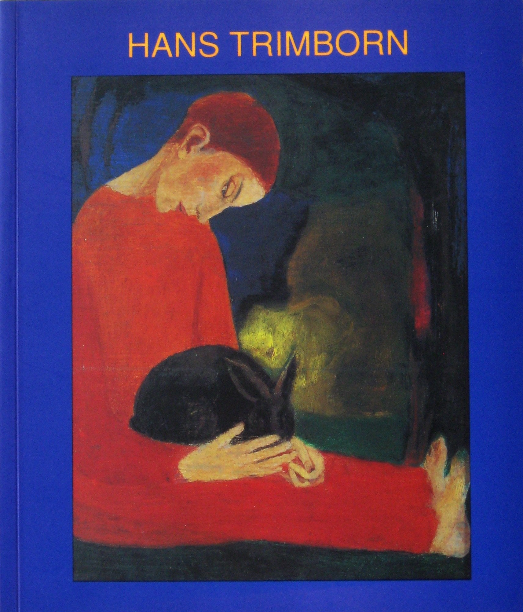 Hans Trimborn. 1891-1979, Maler und Musiker. Ausstellungskatalog Oldenburg: Augusteum und Kunstverein, 27.2.-10.4.1994 Reference Books