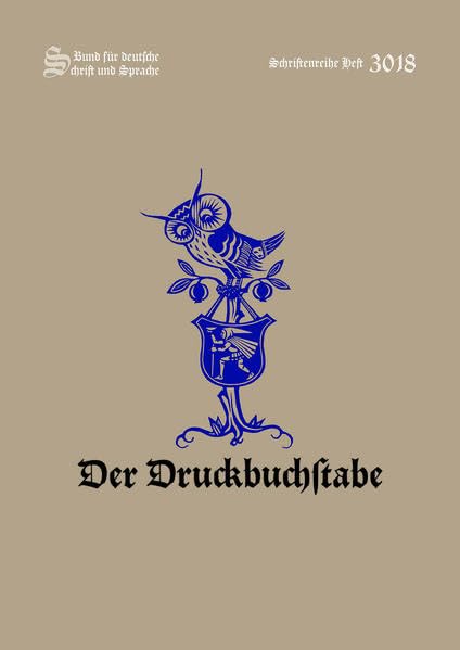 Der Druckbuchstabe: Sein Werdegang in der Schriftgiesserei dargestellt (Schriftenreihe des Bundes für deutsche Schrift und Sprache) Film, Art & Culture