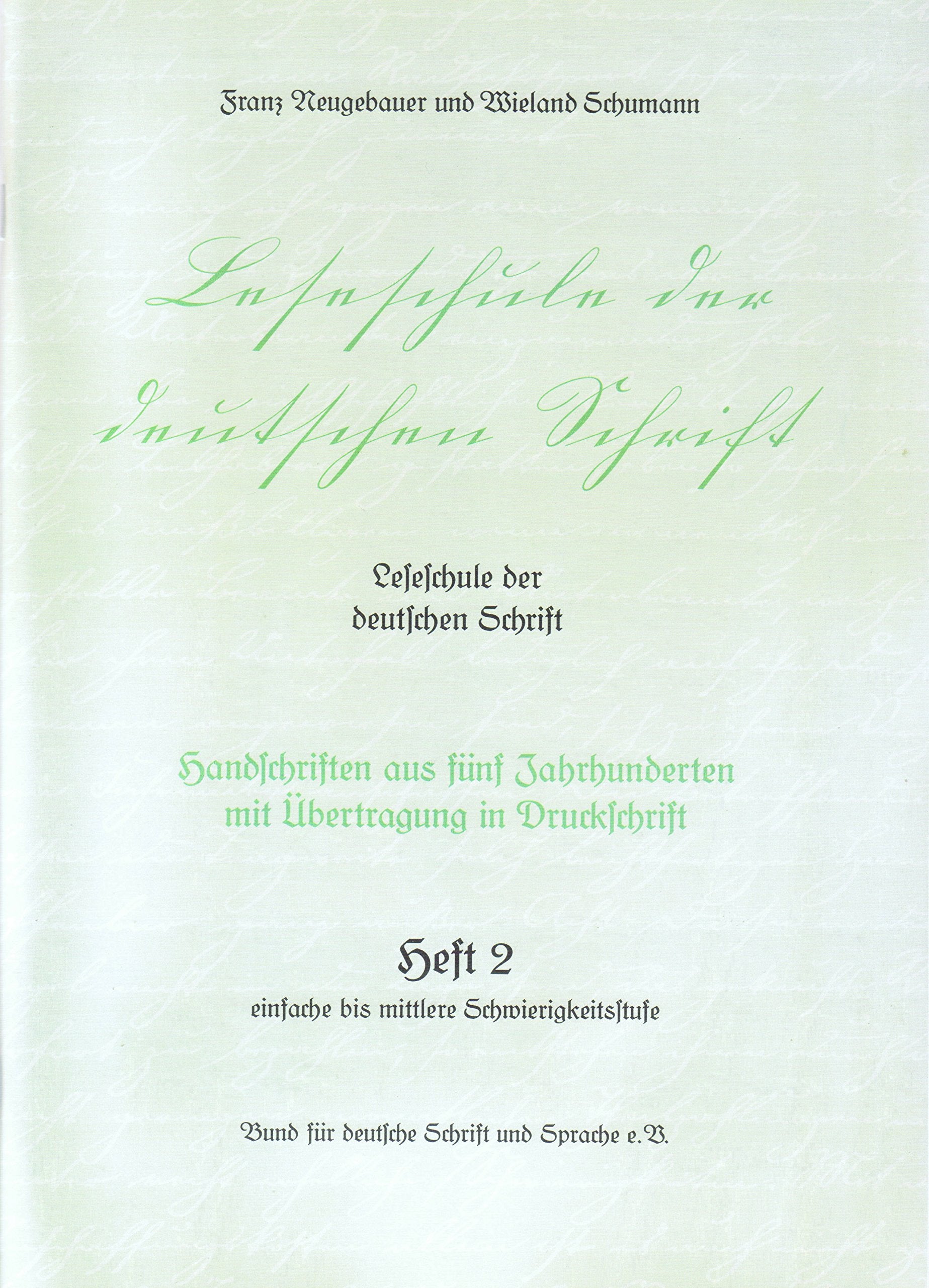 Leseschule der deutschen Schrift, Heft 2: Handschriften aus vier Jahrhunderten mit Übertragung in Druckschrift Film, Art & Culture