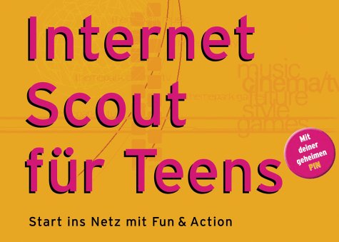 Internet Scout für Teens. Infotainment für Schüler. ( 12 - 18 J.) Books