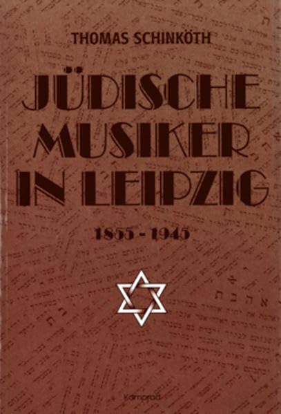 Jüdische Musiker in Leipzig 1855 - 1945 Film, Art & Culture