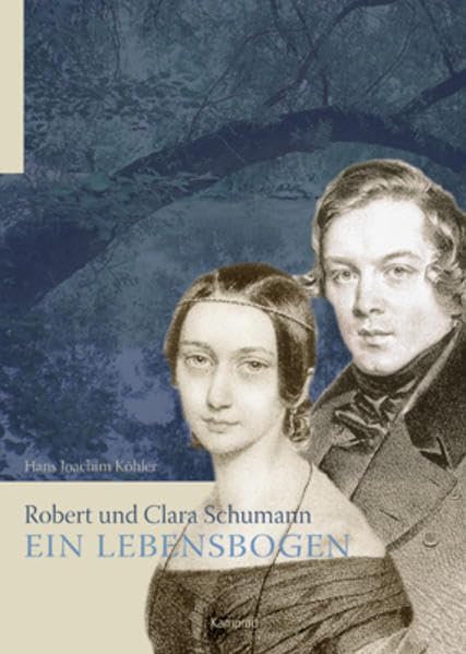 Product Image: Robert und Clara Schumann - ein Lebensbogen