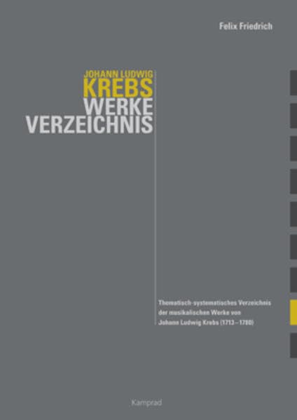 Krebs-Werkeverzeichnis (Krebs-WV): Thematisch-systematisches Verzeichnis der musikalischen Werke von Johann Ludwig Krebs (1713-1780) Sheet Music