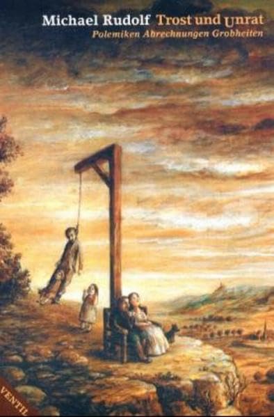 Trost und Unrat: Polemiken, Abrechnungen, Grobheiten (Wadenbeisser) Essays & Short Stories