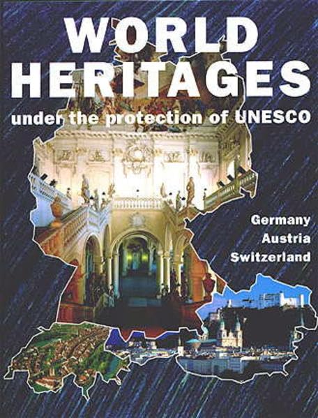 World heritages under the protection of UNESCO: Germany, Austria, Switzerland Leisure, Home & Garden