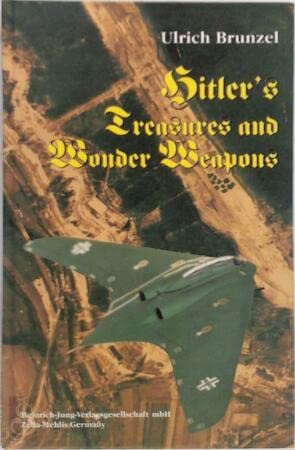 Hitler's Treasures and Wonder Weapons German history