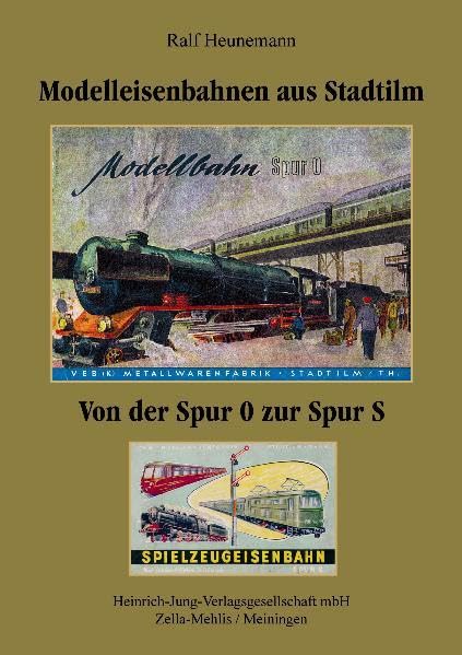 Modelleisenbahnen aus Stadtilm: Von der Spur 0 zur Spur S Leisure, Home & Garden