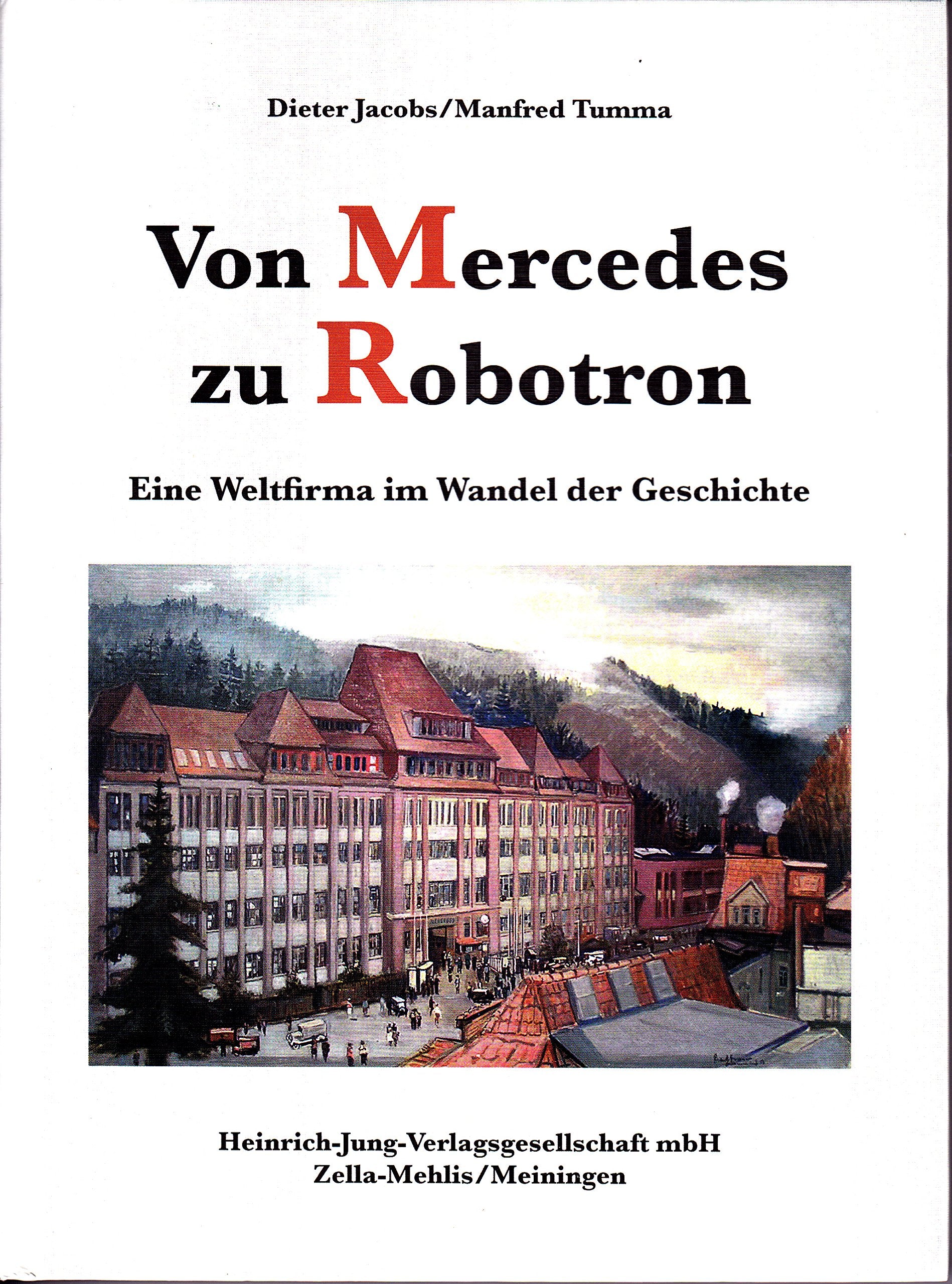 Von Mercedes zu Robotron: Eine Weltfirma im Wandel der Geschichte Computer Science