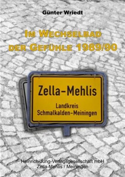Im Wechselbad der Gefühle 1989/90: Eine zeitgeschichtliche Betrachtung Law