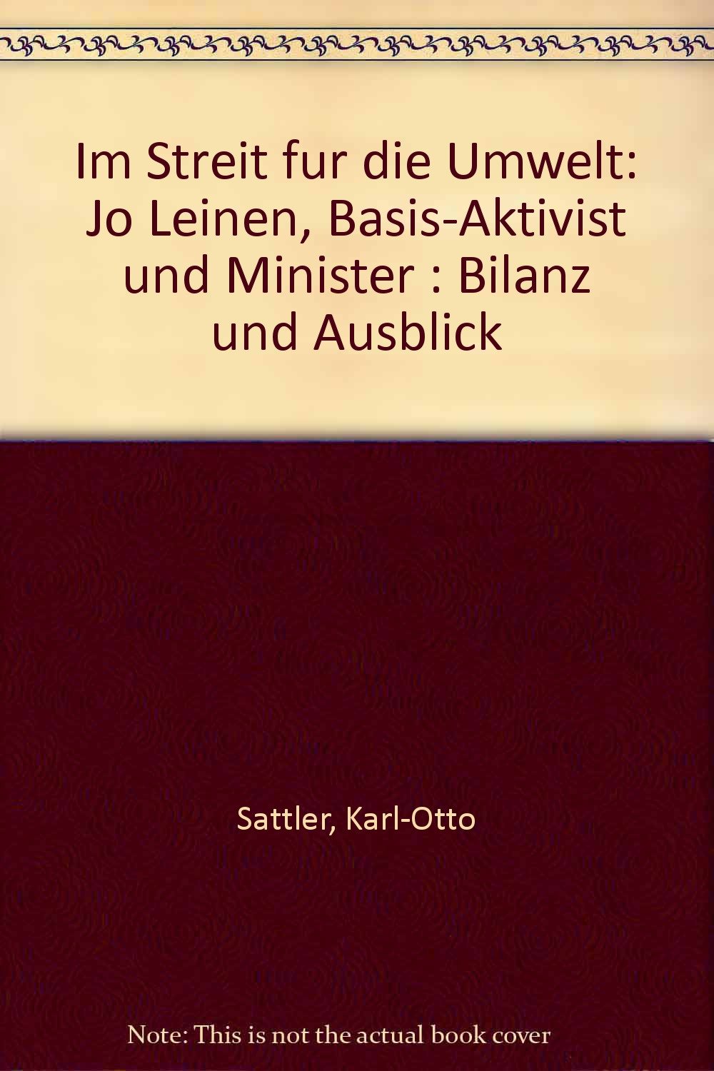 Im Streit für die Umwelt. Jo Leinen: Basis-Aktivist und Minister. Bilanz und Ausblick book
