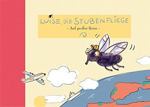 Luise, die Stubenfliege: Auf großer Reise Books