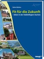 Fit für die Zukunft - leben in der StädteRegion Aachen Leisure, Home & Garden