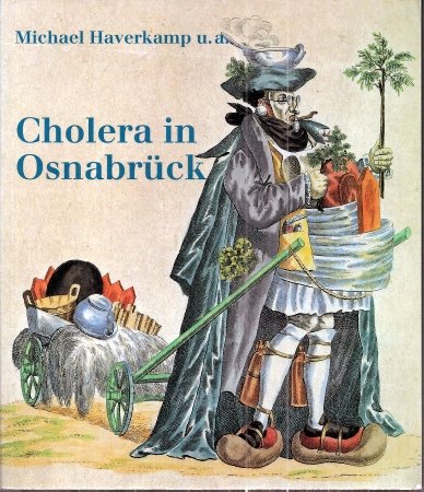 Cholera in Osnabrück: Zur Problematik der städtischen Daseinsfürsorge im Industriezeitalter Politics & History