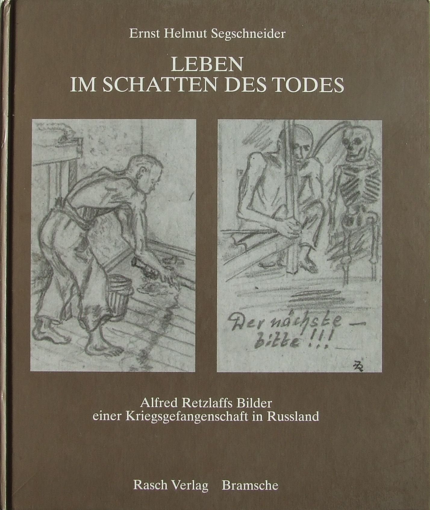 Leben im Schatten des Todes: Alfred Retzlaffs Bilder einer Kriegsgefangenschaft in Russland (Schriften des Kulturgeschichtlichen Museums Osnabrück) Film, Art & Culture