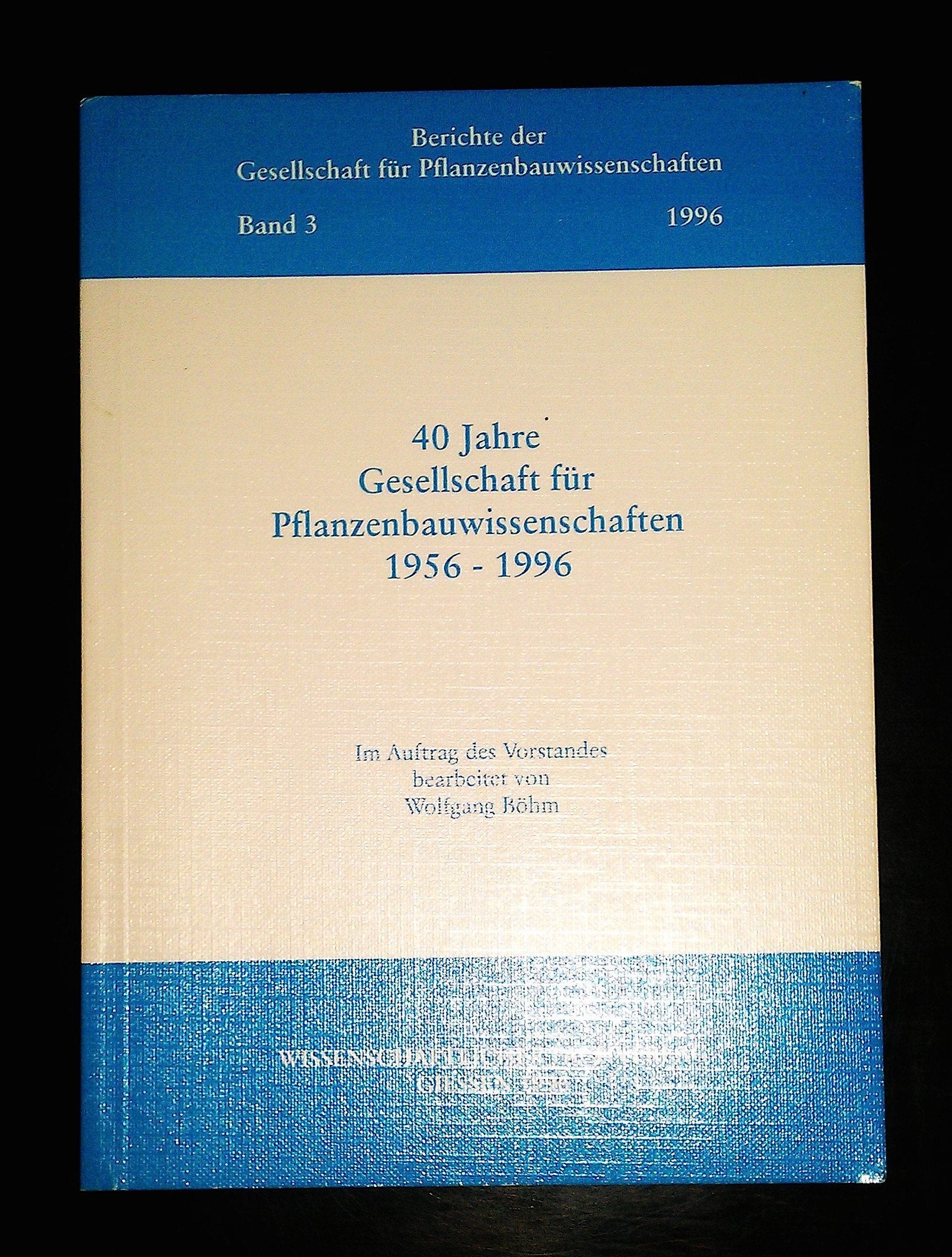 40 Jahre Gesellschaft für Pflanzenbauwissenschaften 1956-1996 Books