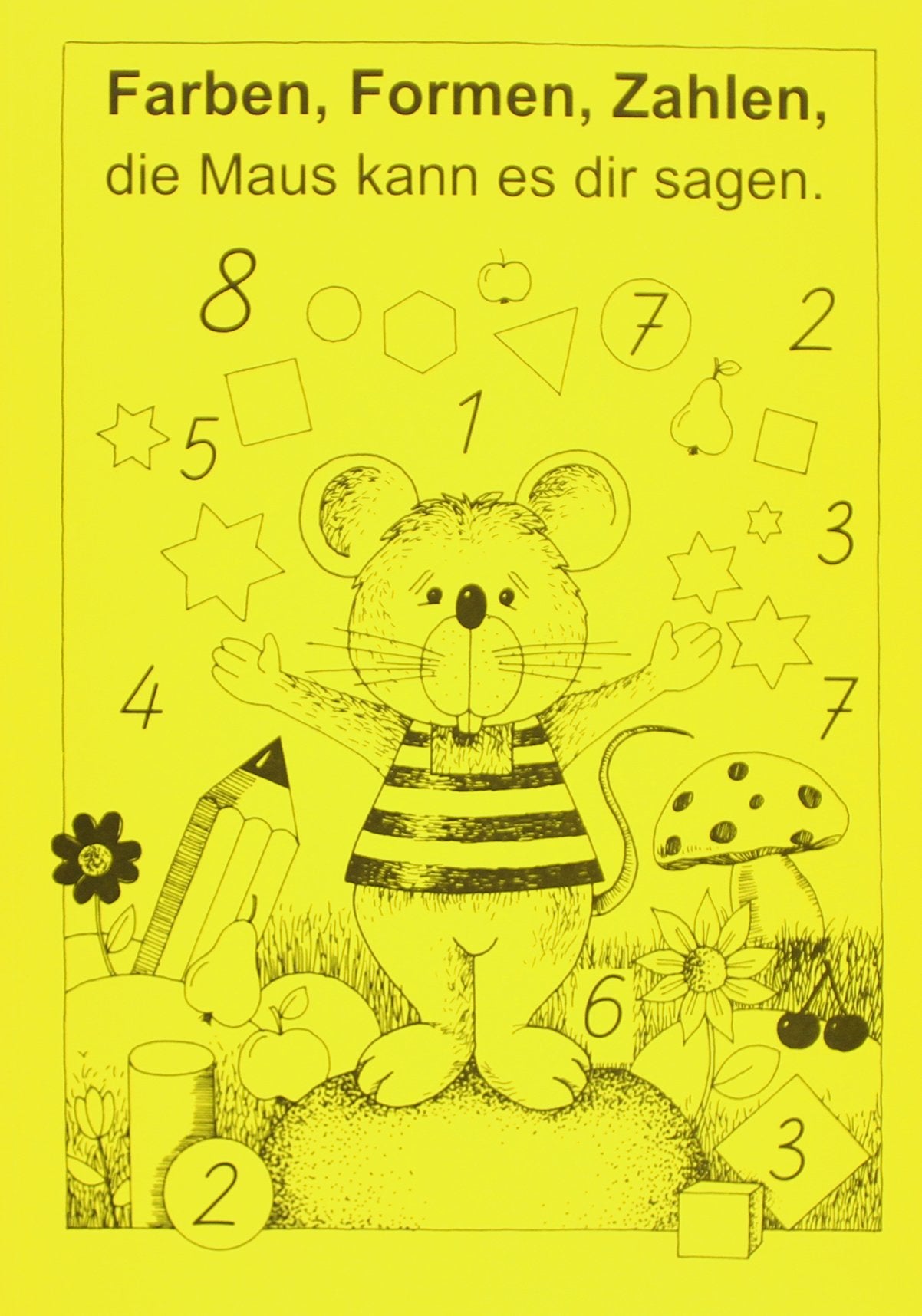 Farben, Formen, Zahlen die Maus kann es dir sagen: Mit der Rechenmaus zur Mathematik Non-fiction