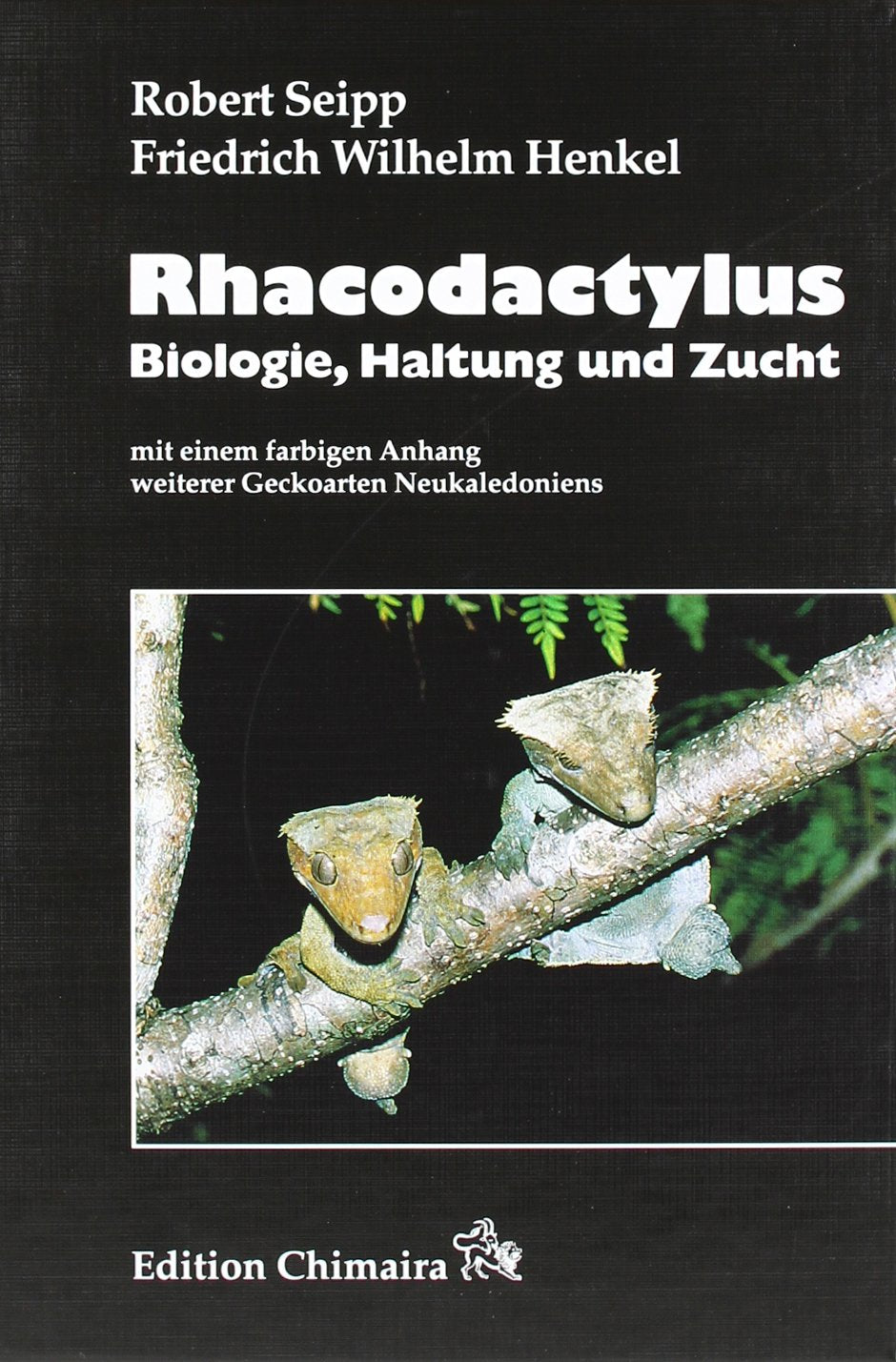 Rhacodactylus - Biologie, Haltung, Zucht: Mit Anhang: weitere Geckoarten Neukaledoniens: Biologie, Haltung und Zucht. Mit e. farb. Anh. weiterer Geckoarten Neukaledoniens Natural Sciences
