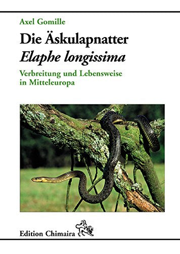 Die Äskulapnatter, Elaphe longissima. Verbreitung und Lebensweise in Mitteleuropa Business & Technology