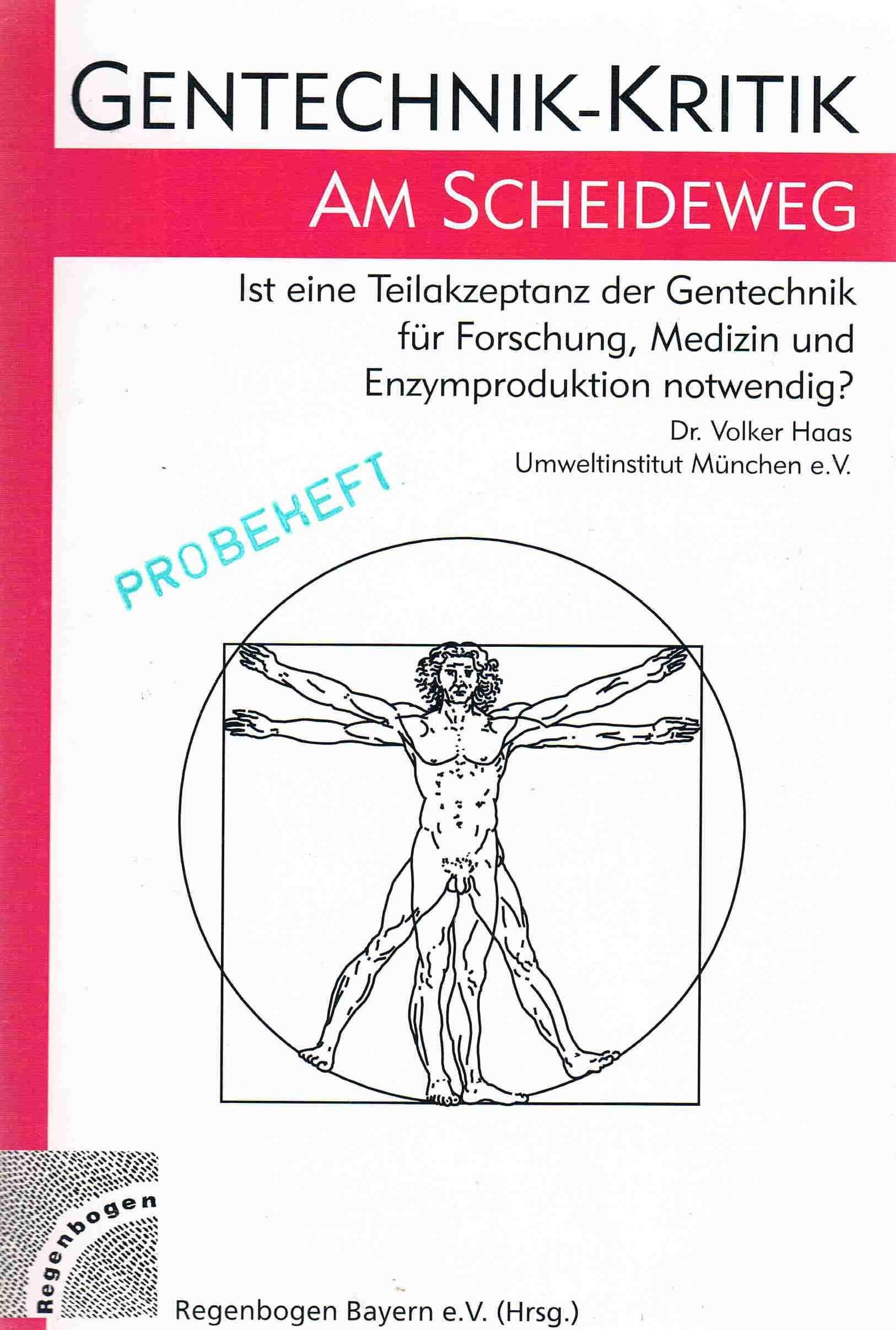 Gentechnik - Kritik am Scheideweg: Ist eine Teilakzeptanz der Gentechnik für Forschung, Medizin und Enzymproduktion notwendig? Medicine