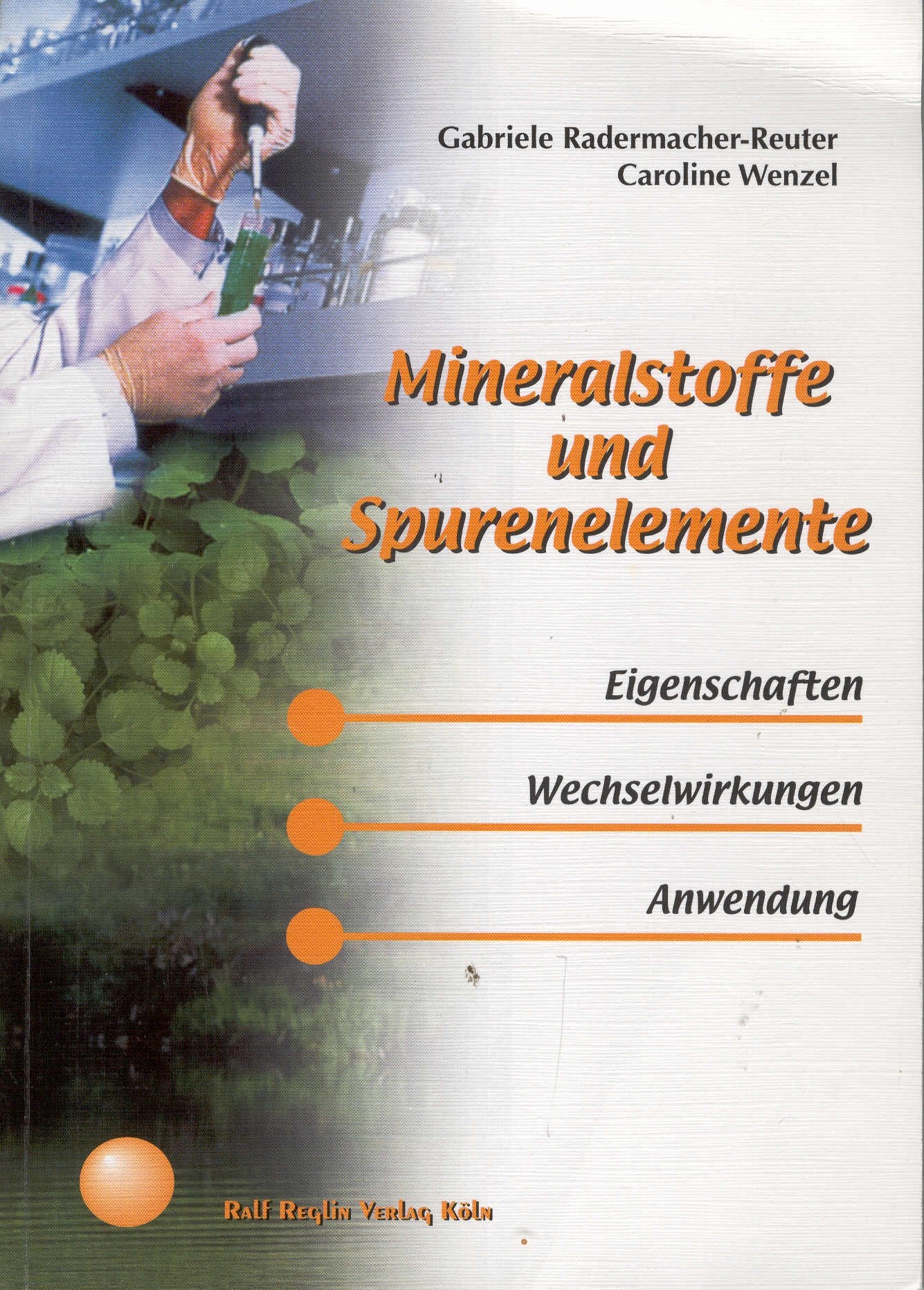 Mineralstoffe und Spurenelemente: Eigenschaften, Wechselwirkungen, Anwendung Medicine